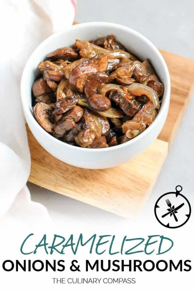 Caramelized Onions and Mushrooms - The Culinary Compass