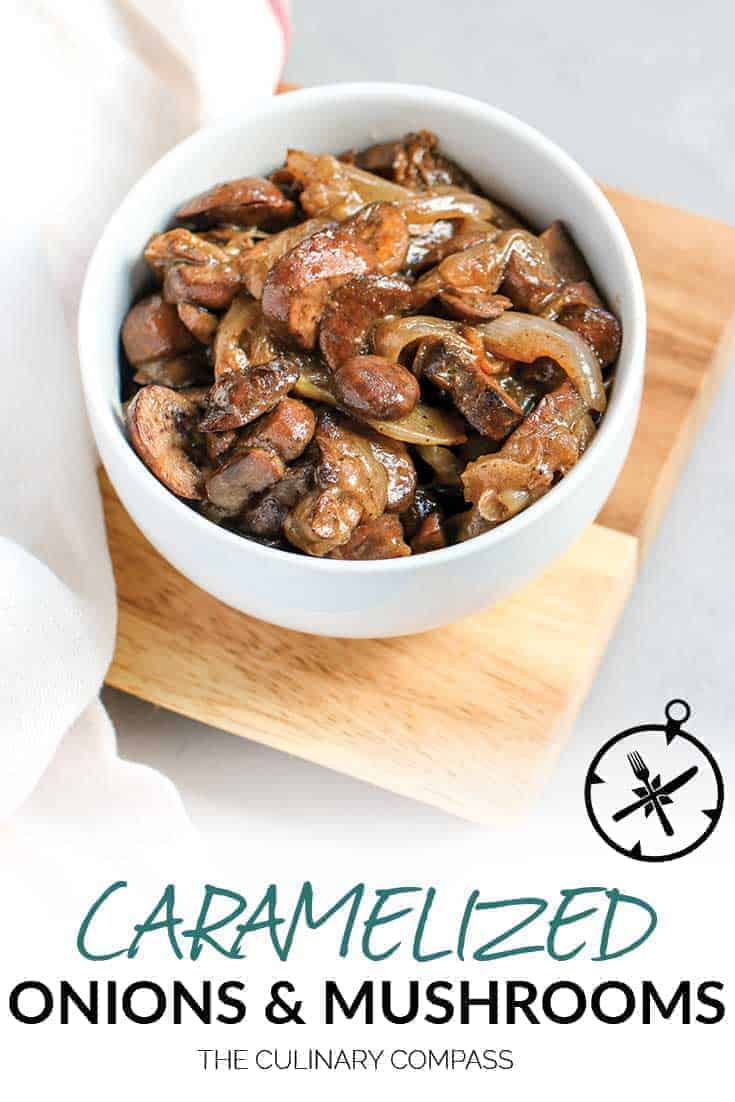 Caramelized Onions and Mushrooms The Culinary Compass