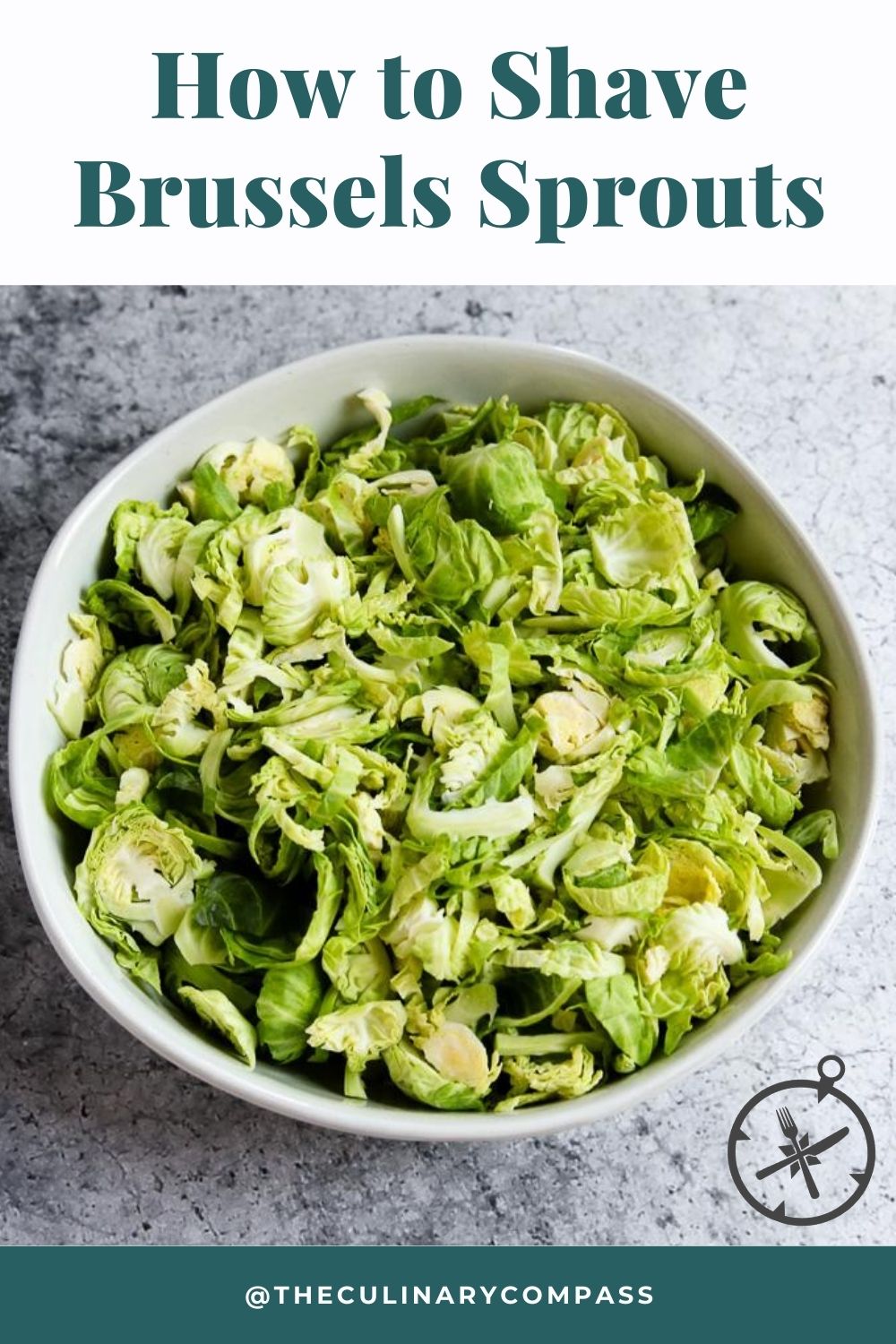 How to Shave Brussels Sprouts The Culinary Compass